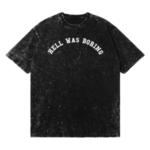 Hell Was Boring in Distressed Black